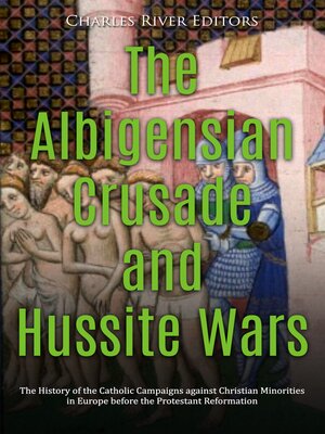 cover image of The Albigensian Crusade and Hussite Wars